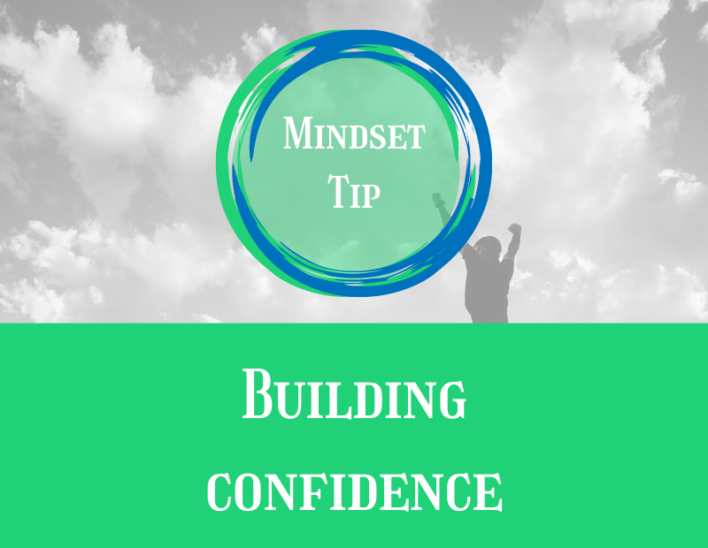 Mindset Tip Building confidence