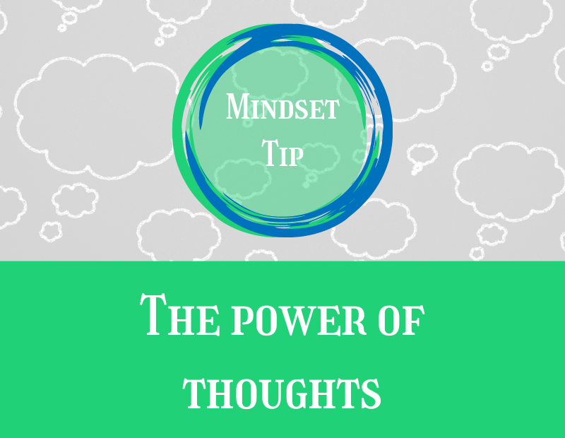 Mindset Tip The power of thoughts