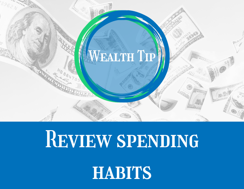Wealth Tip Review spending habits